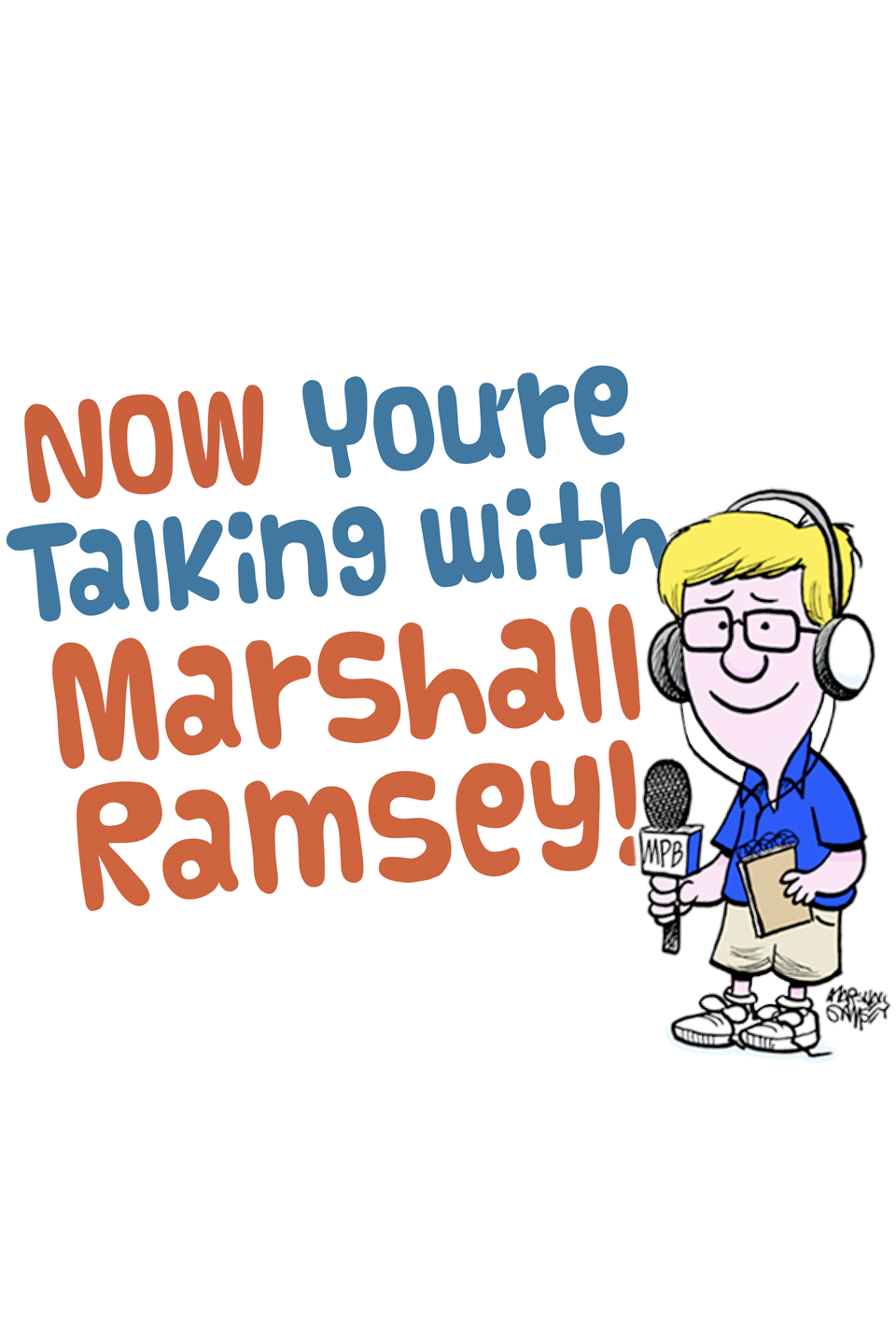 Now You're Talking with Marshall Ramsey